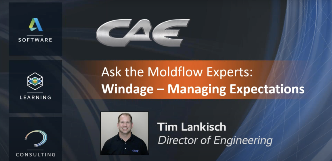 CAE Services | Ask The Moldflow Experts | Windage - Managing Expectations
